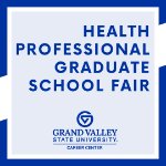 2026 GVSU Health Professional Graduate School Fair on March 25, 2026